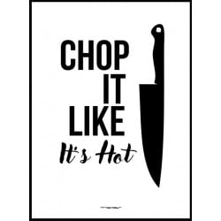 Chop It Like It's Hot