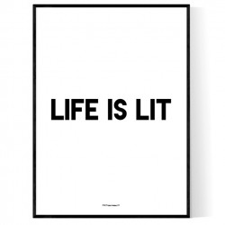 Life Is Lit Poster
