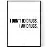 I Am Drugs Poster
