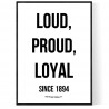 Loud Proud Loyal Poster