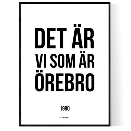 Det Är Vi Som Är Örebro Poster
