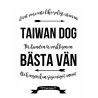 Livet Med Taiwan Dog