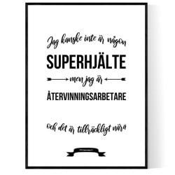 Återvinningsarbetare Hjälte Poster