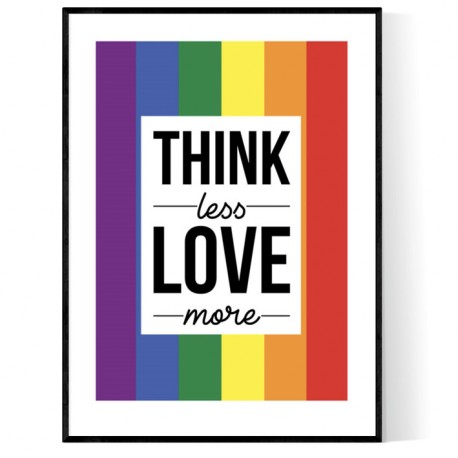 Think Less Love Pride More Poster