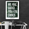 We Are Gucci Poster
