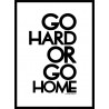 Go Hard Poster