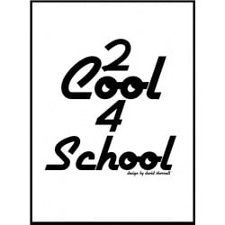 2 Cool 4 School