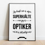 Optiker Hjälte Poster