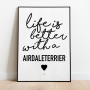 Life Is Better Airedaleterrier