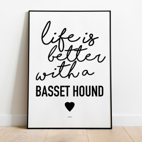Life Is Better Basset Hound