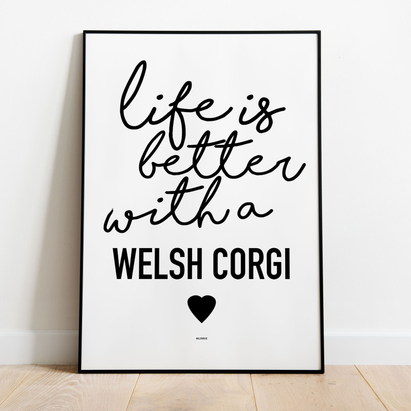 Life Is Better Welsh Corgi