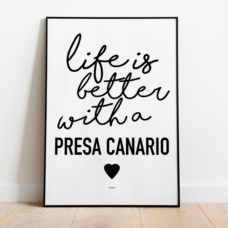 Life Is Better Presa Canario