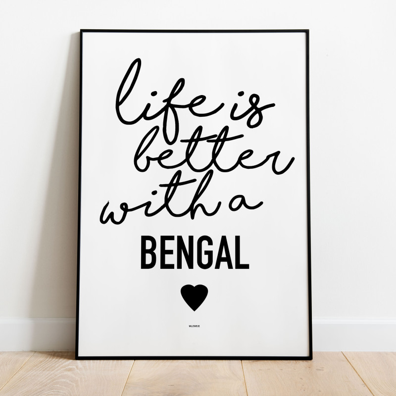 Life is better Bengal Poster