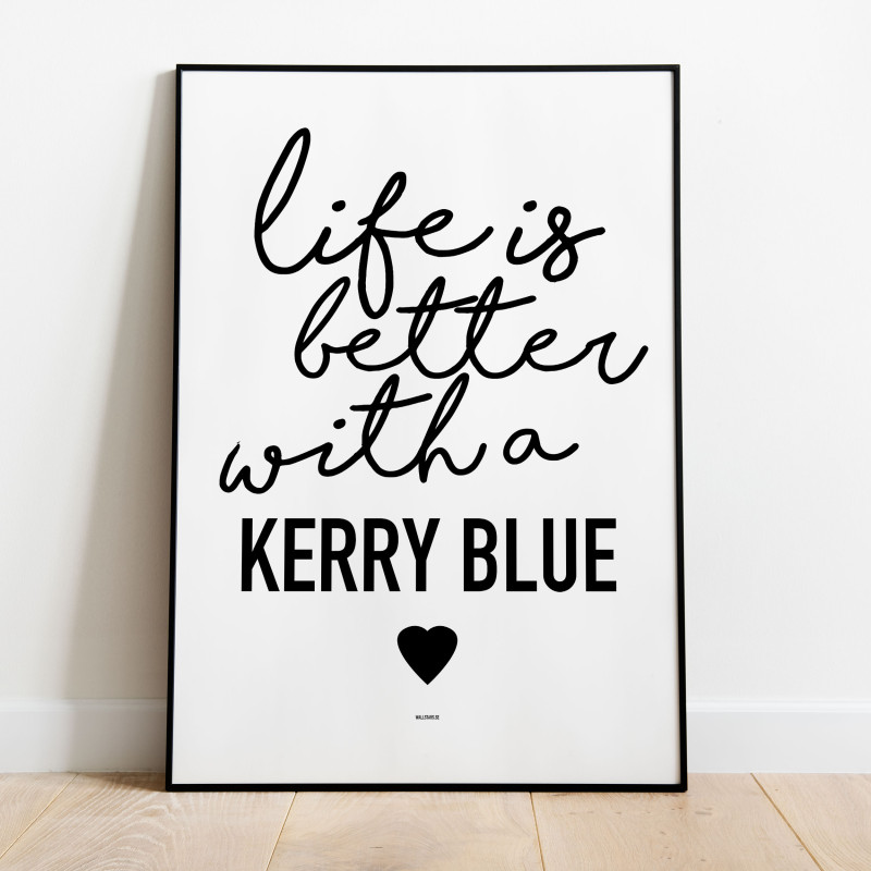 Life Is Better Kerry Blue Terrier