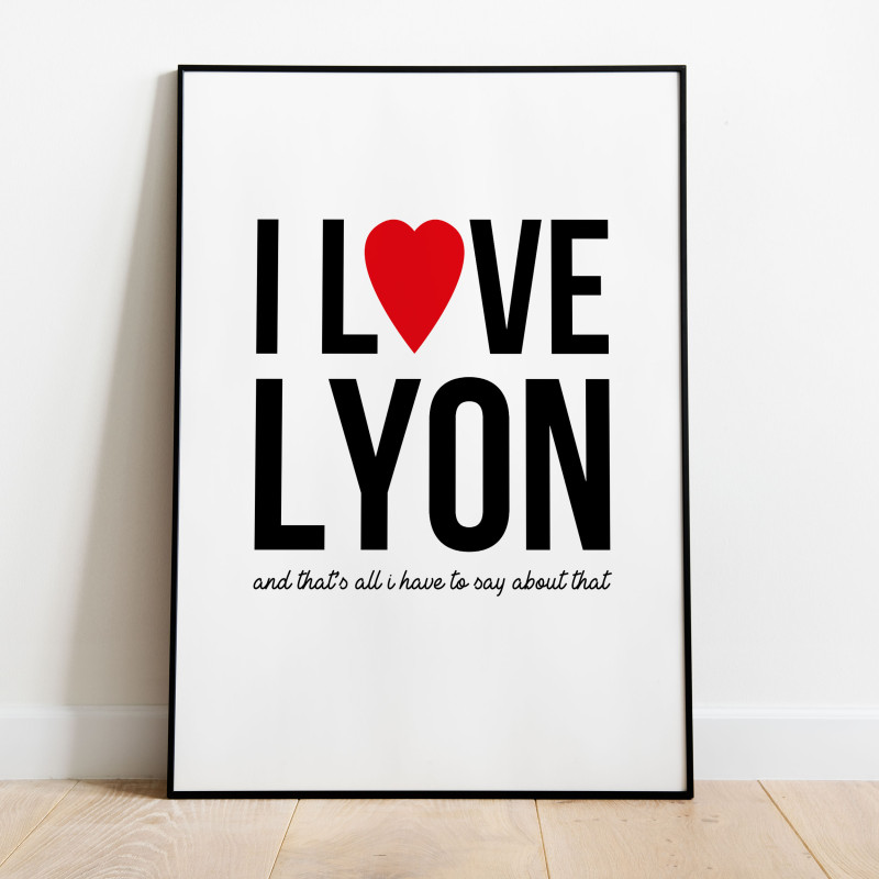 I love Lyon Poster