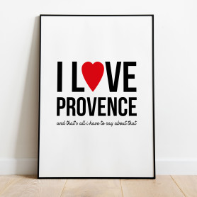 I love Provence Poster