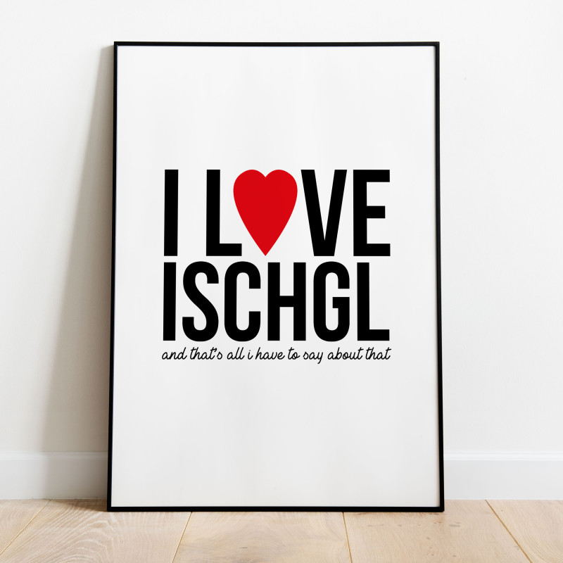 I love Ischgl Poster