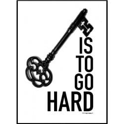 Go Hard Key Poster 