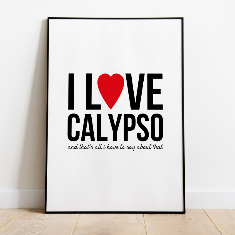 I Love Calypso Poster
