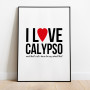 I Love Calypso Poster